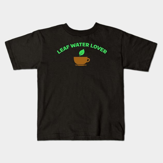 Leaf Water Lover    teacup design Kids T-Shirt by Mint Forest